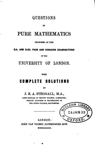 Questions in pure mathematics proposed at the B.A. and B.Sc. pass and honours examinations of ...