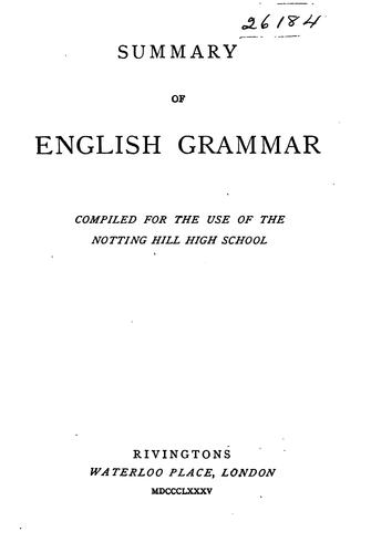 Summary of English Grammar: Compiled for the Use of the Notting Hill High School