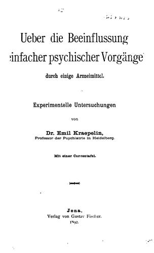 Ueber die Beeinflussung einfacher psychischer Vorgänge durch einige Arzneimittel: Experimentelle ..