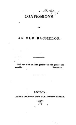 Confessions of an old bachelor [by E.F.J. Carrington.].