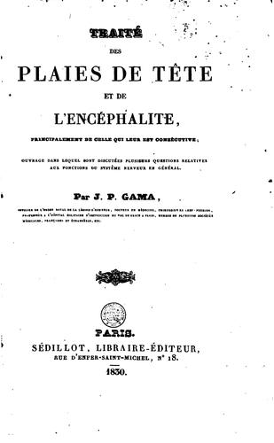 Traité des plaies de tête et de l'encéphalite: principalement de celle qui ...