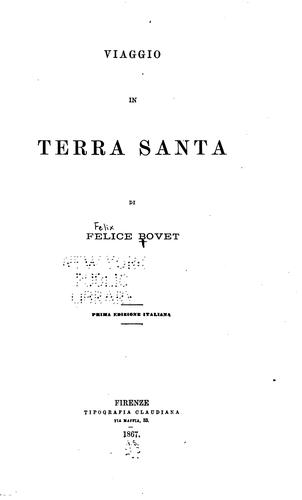 Viaggio in Terra Santa di Felice Bovet