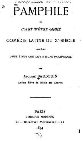 Pamphilus; ou, L'art d'être aimé: comédie latine du Xe siècle, précédée d'une étude critique & d ...