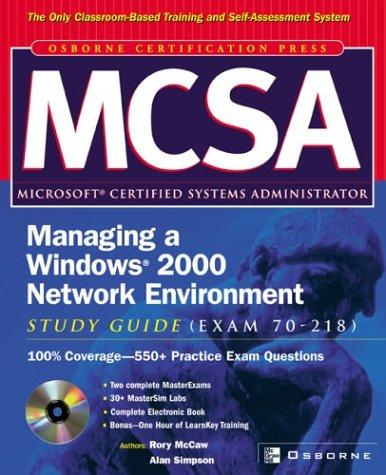 MCSA managing a Windows 2000 network environment study guide
