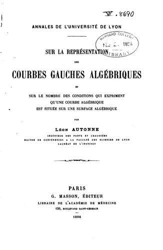 Sur la representation des courbes gauches algebriques: et sur la nombre des ..