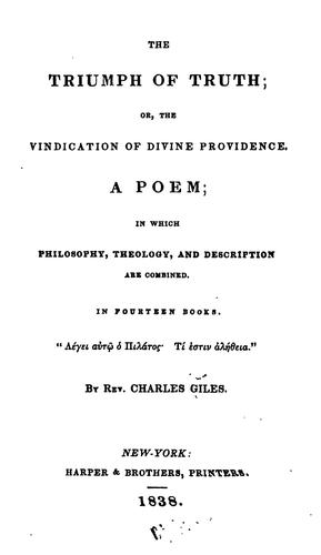 The Triumph of Truth: Or, the Vindication of Divine Providence. A Poem; in which Philosophy ..
