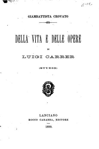 Delle vita e delle opere di Luigi Carrer: studio