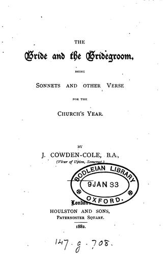 The bride and the bridegroom, sonnets and other verse for the Church's year