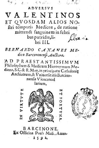 Aduersus valentinos et quosdam alios nostri temporis medicos, de ratione ...
