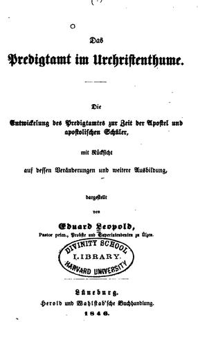 Das Predigtamt im Urchristenthume: Die Entwickelung des Predigtamtes zur Zeit der Apostel und ...