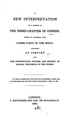 A new interpretation of a portion of the third chapter of Genesis, viewed in connexion with ...