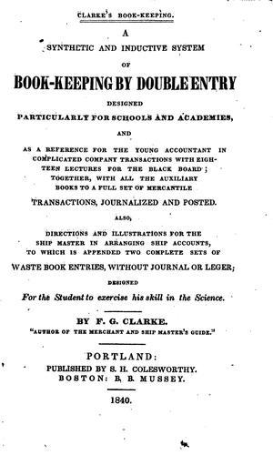 A Synthetic and Inductive System of Bookkeeping by Double Entry: Designed Particularly for ...