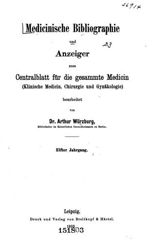 Medicinische Bibliographie und Anzeiger zum Centralblatt für die gesammte Medicin