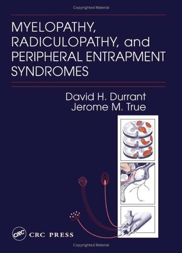 Myelopathy, radiculopathy, and peripheral entrapment syndromes