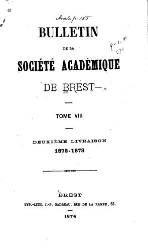 Bulletin de la Société académique de Brest: Reconnue d'utilité publique ... Tom. 8, 2e livr ...