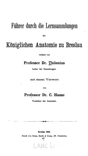 Fuehrer durch die Lernsammlungen der Koeniglichen Anatomie zu Breslau