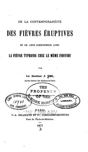 De la contemporanéité des fièvres éruptives et de leur coexistence avec la fièvre typhoïde chez ...
