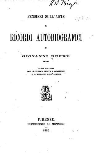 Pensieri Sull'arte E Ricordi Autobiografici Di Giovanni Dupre