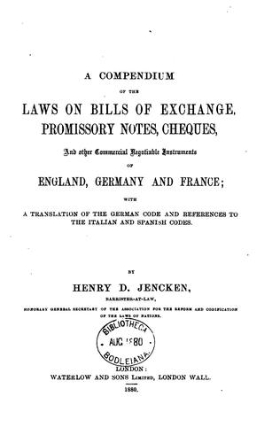 A Compendium of the Laws on Bills of Exchange, Promissory Notes, Cheques, and Other Commercial ...