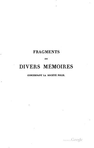 Fragments de divers mémoires pour servir à l'histoire de la société polie en ...