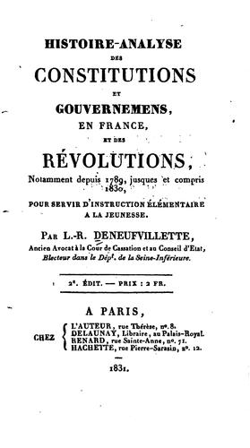 Histoire-analyse des constitutions et gouvernemens, en France, et des revolutions, notamment ...