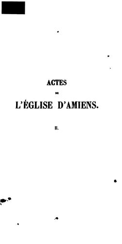 Actes de l'église d'Amiens: recueil de tous les documents relatifs a la discipline du diocesè