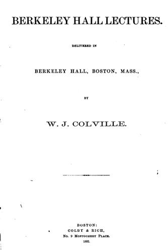 Berkeley Hall Lectures: Delivered in Berkeley Hall, Boston, Mass