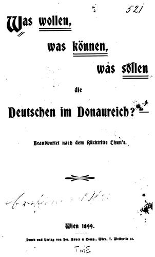 Was wollen, was können, was sollen die Deutschen im Donaureich?: Beantwortet nach dem Rücktritte ...