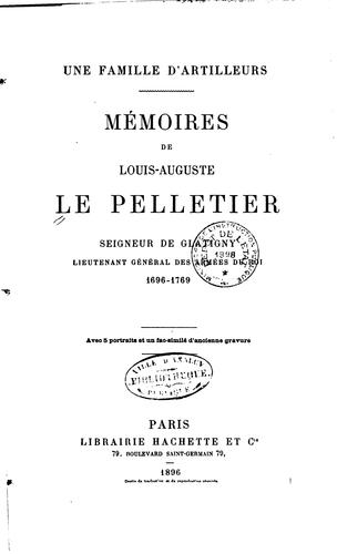 Une famille d'artilleurs: mémoires de Louis-Auguste Le Pelletier, seigneur ...
