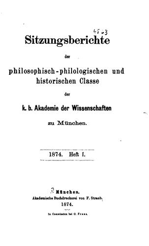 Sitzungsberichte der Philosophisch-philologischen und historischen Classe der K.b. Akademie der ...