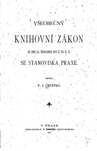 Všeobecný knihovní zákon: ze dne 25. července 1871 č. 95 ř. z. : se ...