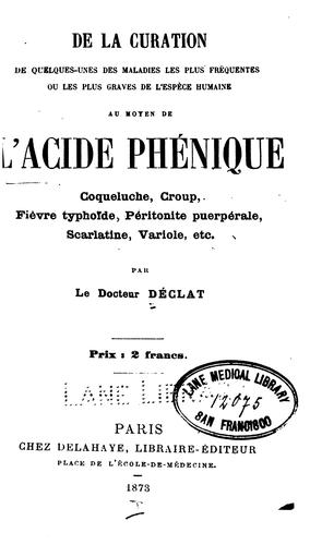 De la curation de quelques-unes des maladies les plus frequentes ou les plus de l'espece humaine ...