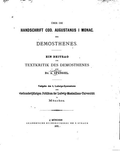 Über die Handschrift CoD. Augustanus I Monac. Des Demosthenes: Ein Beitrag zur Textkritik des ...