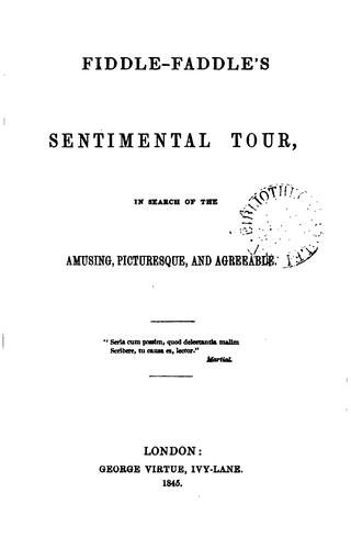 Fiddle-faddle's sentimental tour, in search of the amusing, picturesque, and agreeable