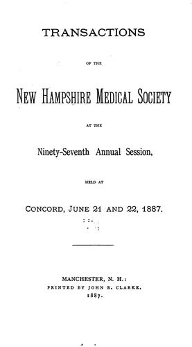 Transactions of the New Hampshire Medical Society ...: (eightieth anniversary,) held at Concord ...