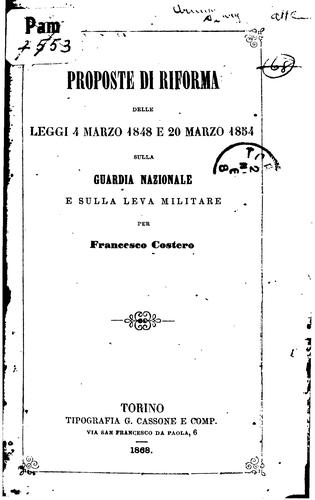 Proposte di riforma delle leggi 4 marzo 1848 e 20 marzo 1854 sulla guardia nazionale e sulla ...