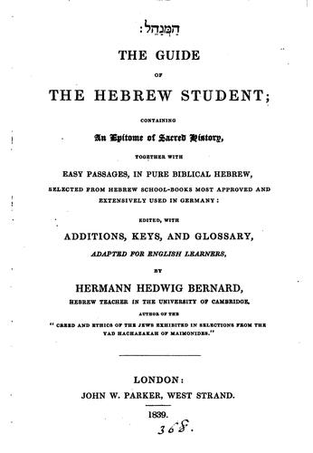 The guide of the Hebrew student, an epitome of sacred history, with easy passages in Hebrew ed ...