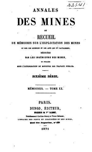 Annales des mines: ou recueil de mémoires sur l'exploitation des mines et sur les sciences et ...