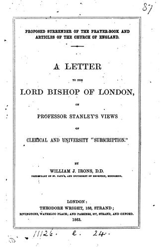 Proposed surrender of the Prayer-book and Articles of the Church of England ...