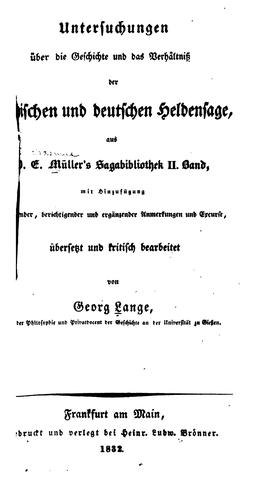 Untersuchungen über die Geschichte und das Verhältniss der Nordischen und deutschen Heldensage