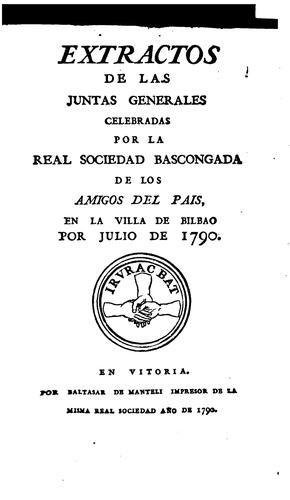 Extractos de las juntas celebradas por la Real sociedad bascongada de los amigos del pais