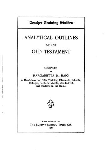 Analytical Outlines of the Old Testament: A Hand-book for Bible Training ...