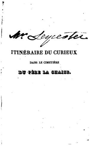 Manuel et itinéraire du curieux dans le cimetière du Père la Chaise: ou ...