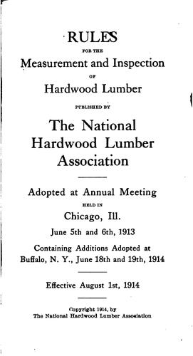Rules for the Measurement and Inspection of Hardwood Lumber: Adopted at ...