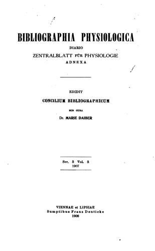 Bibliographia Physiologica: Diario Zentralblatt FU?r Physiologie Adnexa