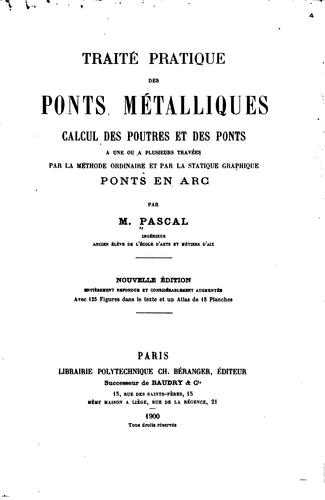 Traité pratique des ponts métalliques calcul des poutres et des ponts à une ...