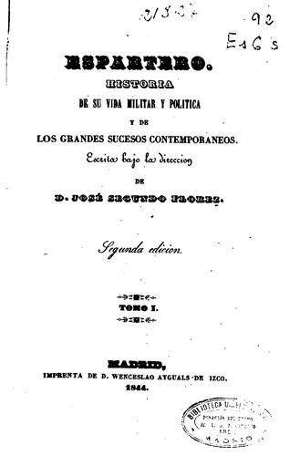 Espartero: Historia de su vida militar y política y de los grandes sucesos ...