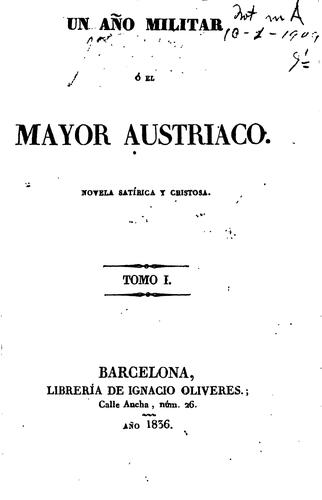 Un ano militar; ó, el mayor Quatriaco: Novela satírica y chistosa
