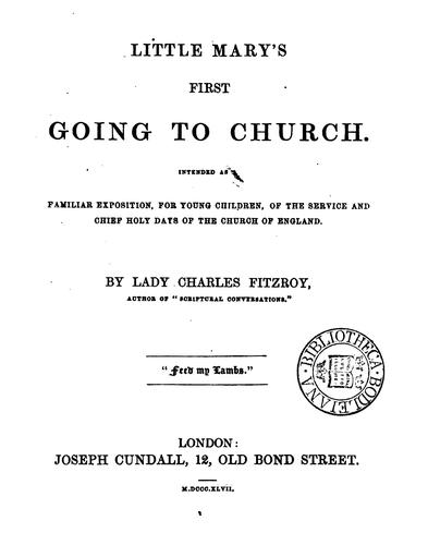 Little Mary's first going to church, a familiar exposition of the service of the Church of England