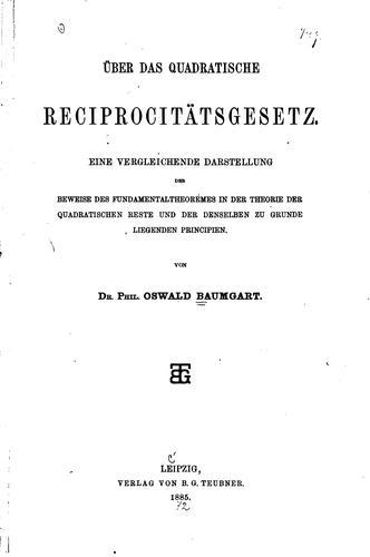 Uber das quadratische Reciprocitätsgesetz: Eine vergleichende Darstellung ...